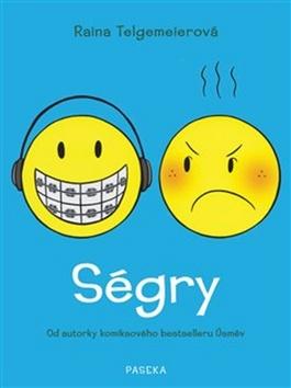 Kniha: Ségry - 1. vydanie - Raina Telgemeier