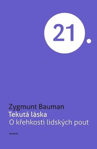 Kniha: Tekutá láska - O křehkosti lidských pout - Zygmunt Bauman
