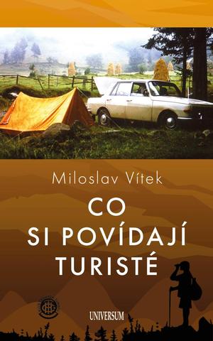 Kniha: Co si povídají turisté - 1. vydanie - Miloslav Vítek