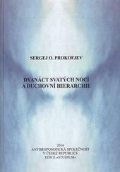 Kniha: Dvanáct svatých nocí a duchovní hierarchie - Sergej O. Prokofjev