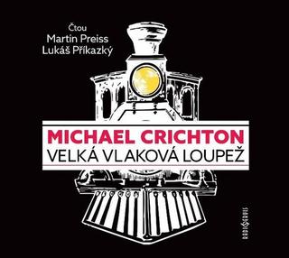 Médium CD: Velká vlaková loupež - 1. vydanie - Michael Crichton