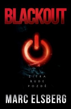 Kniha: Blackout - Zítra bude pozdě - 1. vydanie - Marc Elsberg