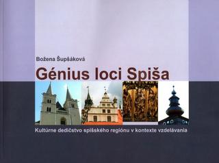 Kniha: Génius loci Spiša - Kultúrne dedičstvo spišského regiónu v kontexte vzdelávania - Božena Šupšáková