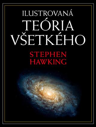 Kniha: Ilustrovaná teória všetkého - Stephen Hawking