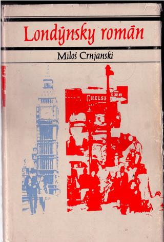 Kniha: Londýnsky román (antikvariát) - Miloš Crnjanski