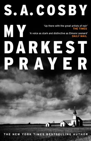 Kniha: My Darkest Prayer - 1. vydanie - S.A. Cosby