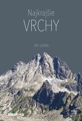 Kniha: Najkrajšie vrchy - 1. vydanie - Ján Lacika
