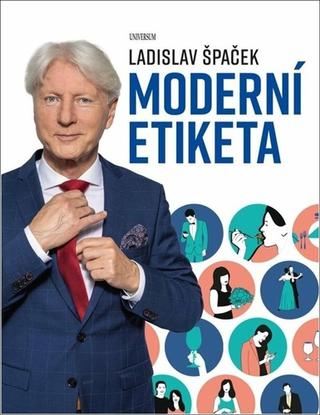 Kniha: Moderní etiketa To nejdůležitější - 2. vydanie - Ladislav Špaček