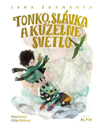 Kniha: Tonko, Slávka a kúzelné svetlo - Jana Šrámková