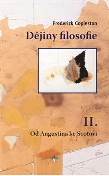 Kniha: Dějiny filosofie II. - Od Augustina ke Scotovi - Frederick Copleston