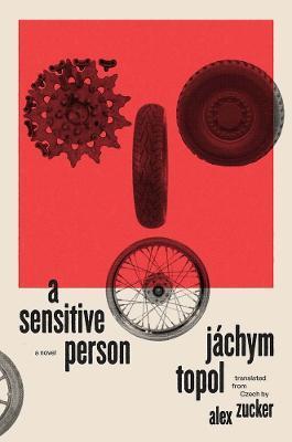 Kniha: A Sensitive Person: A Novel - 1. vydanie - Jáchym Topol