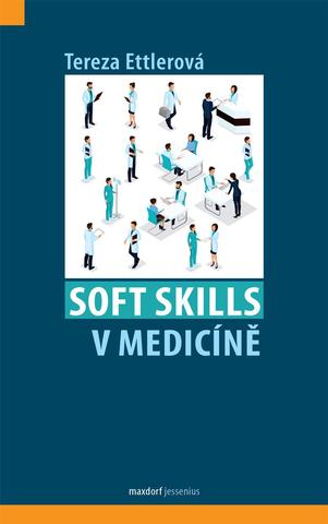 Kniha: Soft skills v medicíně - 1. vydanie - Tereza Ettlerová