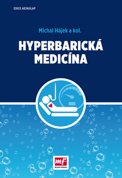Kniha: Hyperbarická medicína - 1. vydanie - Michal Hájek