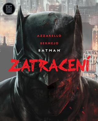 Kniha: Batman: Zatracení - Brian Azzarello