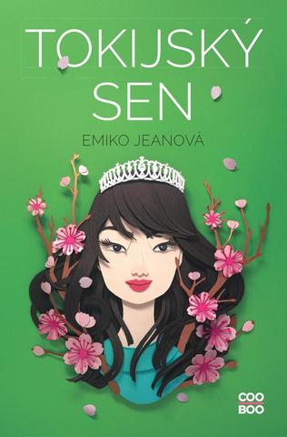Kniha: Tokijský sen - 1. vydanie - Emiko Jeanová