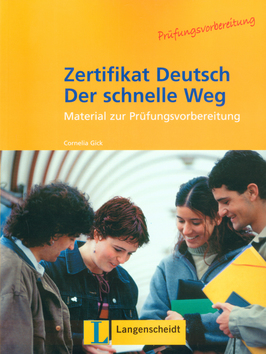 Kniha: Zertifikat Deutsch Der schnelle Weg - Cornelia Gick