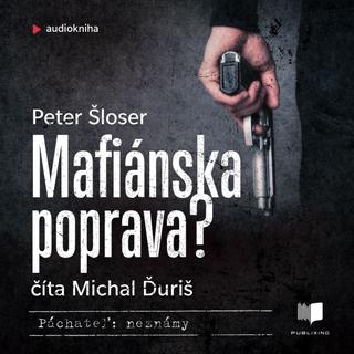 audiokniha: Mafiánska poprava? - audiokniha - 1. vydanie - Peter Šloser