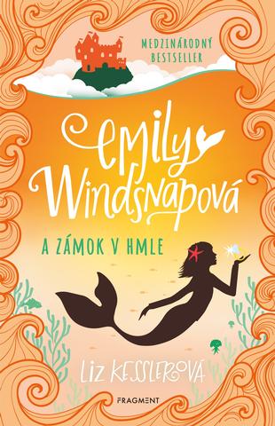 Kniha: Emily Windsnapová 3: Emily Windsnapová a zámok v hmle - 2. vydanie - Liz Kesslerová