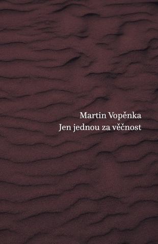 Kniha: Jen jednou za věčnost - 1. vydanie - Martin Vopěnka