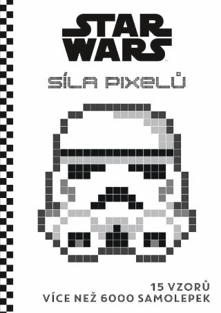 Kniha: STAR WARS: Pixelové samolepky - 15 vzorů více než 6000 samolepek - 1. vydanie - kolektiv