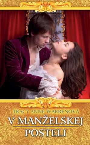 Kniha: V manželskej posteli - 1. vydanie - Tracy Anne Warrenová