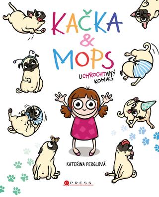 Kniha: Kačka & Mops - Uchrochtaný komiks - 1. vydanie - Kateřina Perglová