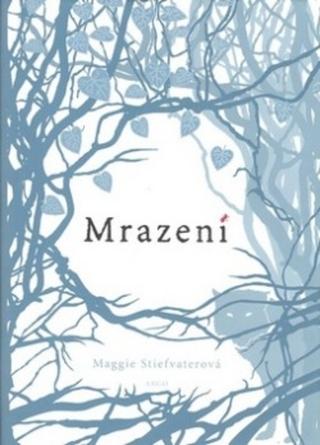 Kniha: Mrazení - Maggie Stiefvaterová