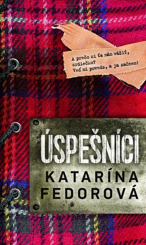 Kniha: Úspešníci - Katarína Fedorová