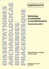 Kniha: Workshopy ke středověké a novověké keramice, Panská Lhota 2015 - Panská Lhota 2015 - Kateřina Doležalová