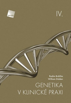 Kniha: Genetika v klinické praxi IV. - Radim Brdička; William Didden