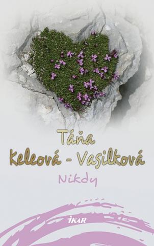 Kniha: Nikdy - 2. vydanie - Táňa Keleová-Vasilková