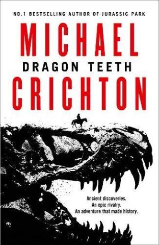 Kniha: Dragon Teeth - 1. vydanie - Michael Crichton