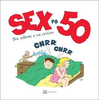 Kniha: Sex po 50 - Bez zábran a na rovinu