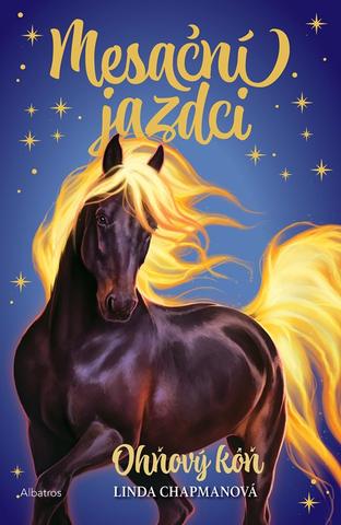 Kniha: Mesační jazdci 1: Ohňový kôň - 1. vydanie - Linda Chapmanová