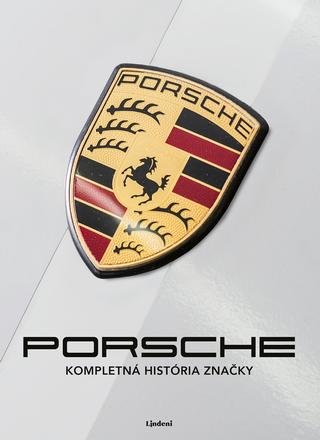 Kniha: Porsche - Kompletná história značky - 1. vydanie - Alois Pavlůsek