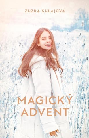 Kniha: Magický advent - 1. vydanie - Zuzka Šulajová