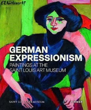 Kniha: German Expressionism: Paintings at the Saint Louis Art Museum - Melissa Venator