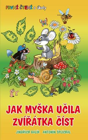 Kniha: Jak myška učila zvířátka číst - První čtení s úkoly - 1. vydanie - Jindřich Balík