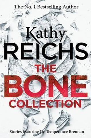 Kniha: The Bone Collection - 1. vydanie - Kathy Reichs
