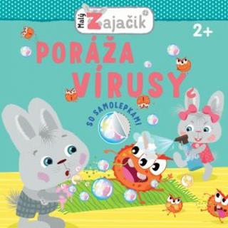Kniha: Malý zajačik poráža vírusy - 1. vydanie