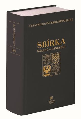 Kniha: Sbírka nálezů a usnesení ÚS ČR, svazek 89 (vč. CD) - svazek 89 + CD - Ústavní soud ČR