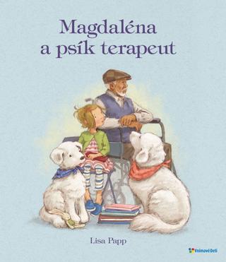 Kniha: Magdaléna a psík terapeut - 1. vydanie - Lisa Papp