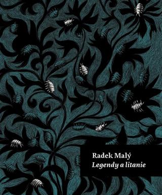 Kniha: Legendy a litanie - 1. vydanie - Radek Malý