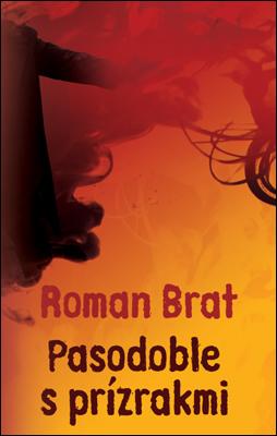 Kniha: Pasodoble s prízrakmi - Roman Brat