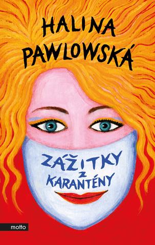 Kniha: Zážitky z karantény - 1. vydanie - Halina Pawlowská