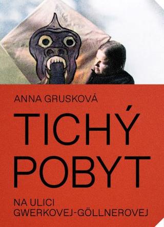 Kniha: Tichý pobyt na ulici Gwerkovej-Göllnerovej (2.vydanie) - Anna Grusková