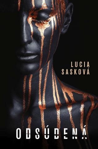 Kniha: Odsúdená - 1. vydanie - Lucia Sasková