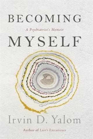Kniha: Becoming Myself : A Psychiatrists Memoir - Irvin D. Yalom