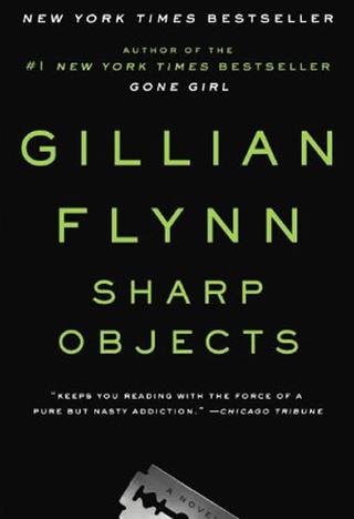 Kniha: Sharp Objects - 1. vydanie - Gillian Flynn
