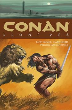 Kniha: Conan Sloní věž - 1. vydanie - Kurt Busiek